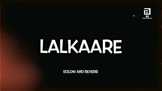 LALKAARE SONG  SOLOW AND REVERB  PUNJABI SONG [upl. by Gibson23]