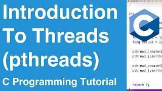 Introduction To Threads pthreads  C Programming Tutorial [upl. by Okire]