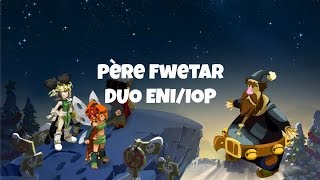 Dofus Dial amp Naho  Maison du Papa Nowel  Duo EniIop [upl. by Dianuj83]