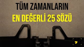 HAYATA DAİR SÖYLENMİŞ EN DEĞERLİ 25 SÖZ  Kişisel Gelişim Motivasyon Videoları  Alıntı Sözler [upl. by Annodahs]