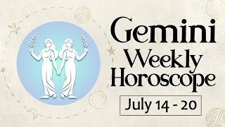 Gemini Weekly Horoscope July 14 to 20 2024 [upl. by Drisko847]