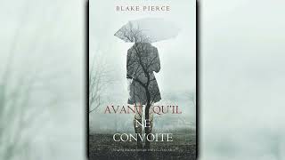 Avant quil ne convoite par Blake Pierce  Livres Audio Gratuit Complet [upl. by Cimbura597]