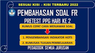 FR Hari Ke 2 SOAL PRETEST PPG 2022 [upl. by Malkin]