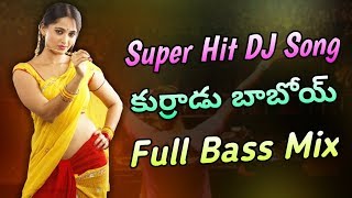 Kurradu Baboi Full Roadshow DJ Remix  Telugu DJ Songs [upl. by Cinelli571]