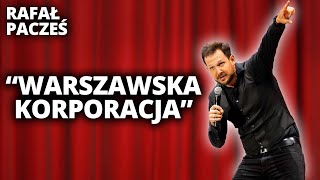 RAFAŁ PACZEŚ  quotWarszawska korporacjaquot  StandUp [upl. by Nosned966]