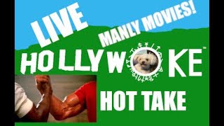 Hollywoke Hot Take Live Sunday at 7pm The Manly Movie List [upl. by Dawson]