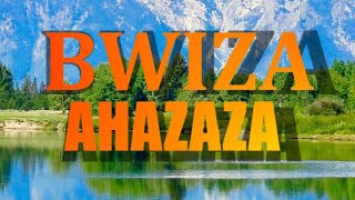 Bwiza  Ahazaza official lyrics [upl. by Eve]