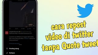 Cara Repost Video di Twitter Tanpa Quote Tweet [upl. by Clardy]