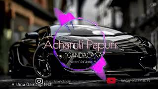 Acharuli Popuri quotGandaganaquot Original Mix 2023 [upl. by Lacy]