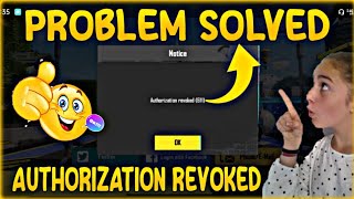 Authorization Revoked 611 Pubg Mobile Authorization Revoked Problem Pubg Mobile [upl. by Ased]