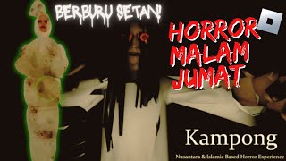 PETUALANGAN MENCARI SETAN KAMPONG HORROR LIVE STREAMING GAME HORROR ROBLOX [upl. by Shultz]