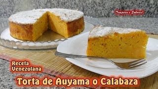 TORTA DE AUYAMA O CALABAZA Receta Venezolana extraordinaria [upl. by Aya655]