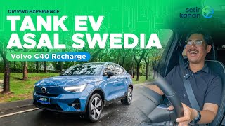 SENSASI NYETIR VOLVO ZAMAN NOW  VOLVO C40 RECHARGE  SETIR KANAN [upl. by O'Neill]