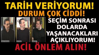 TARİH VERİYORUM DURUM ÇOK CİDDİ SEÇİM SONRASI DOLARDA YAŞANACAKLARI AÇIKLIYORUM ACİL ÖNLEM ALIN [upl. by Zackariah725]