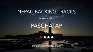 Paschatap  Dibya Subba  Guitar Solo Backing Track [upl. by Jone]