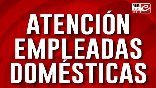 ¿Se confirmaron los aumentos a empleadas domésticas [upl. by Meesak]