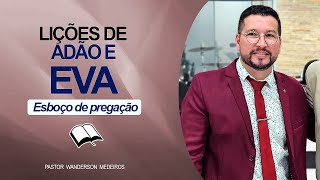 ✅ESBOÇO DE PREGAÇÃO SOBRE ADÃO E EVA [upl. by Safier]