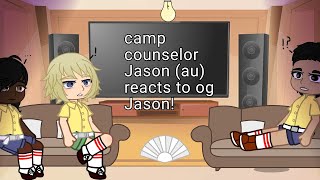 camp counselor Jason au reacts to Jason read description  13 [upl. by Norton488]