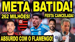 262 MILHÕES FLAMENGO BATE META ABSURDO COM O MENGÃO DIRETORIA MANDA CANCELAR FESTA PARA E RIBEIRO [upl. by Anoval]