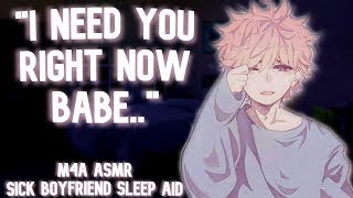 Reverse Comfort Comforting Your Clingy Boyfriend when Hes SIck M4A Sleep Aid Boyfriend ASMR [upl. by Acimak]