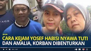 Cara Kejam Yosef Habisi Nyawa Tuti dan Amalia Hasil Otopsi Ungkap Korban Ditonjok dan Dibenturkan [upl. by Pressman563]