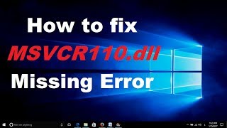 How to fix MSVCR110 dll Missing Error [upl. by Nirak]