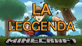 MINECRAFT  LA LEGGENDA [upl. by Eibmab]