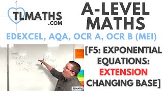 ALevel Maths F505 Exponential Equations EXTENSION Changing Base [upl. by Ebanreb346]