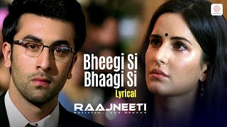 Bheegi Si Bhaagi Si  Lyrical  Katrina Kaif  Ranbir Kapoor  Mohit Chauhan Antara M  Pritam [upl. by Martres618]