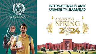 Admissions are open for the Spring 2024 at the International Islamic University Islamabad IIUI [upl. by Adoc611]