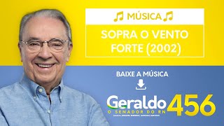 Sopra o vento forte Versão 2002  Jingle de Geraldo 456 [upl. by Drape]