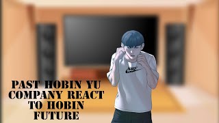 VIRAL HIT  past hobin yu company react to hobin future [upl. by Anallese898]