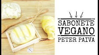 Sabonete Vegano  Peter Paiva [upl. by Meredith]