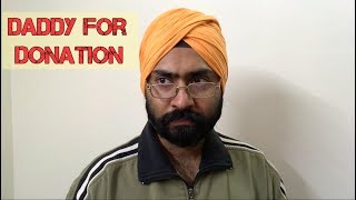 Daddy for donation  Funny Comedy Vines  Harshdeep Ahuja V38 [upl. by Eisdnil748]