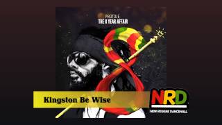 Protoje  Kingston Be Wise [upl. by Enitsyrk377]