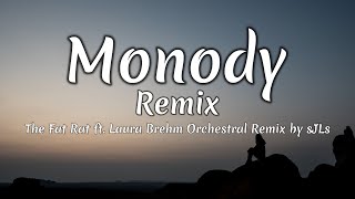 TheFatRat  Monody Remix feat Laura Brehm Orchestral Remix by sJLs Lyrics Video [upl. by Leinahtam]