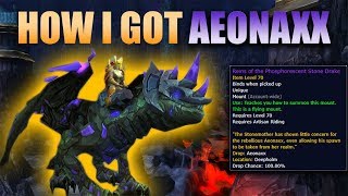 How I got Aeonaxx  Deepholm Rare Mount  Reins of the Phosphorescent Stone Drake [upl. by Sochor]