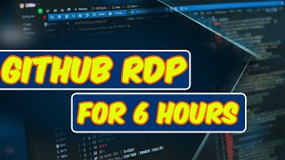 How To Create GitHub RDP for 6 Hours  Windows RDP Tutorial [upl. by Lledner]