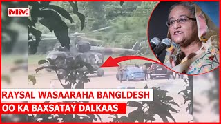 Xafiiskii Raysal Wasaaraha Bangldesh ee baxsatay oo la bililiqaystay [upl. by Uot637]