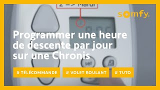 Comment programmer une heure de descente par jour sur une Chronis RTS   Somfy [upl. by Targett715]