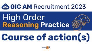 GIC AM Recruitment 2023  High Order Reasoning Practice  Course of actions  Part 4 [upl. by Adnamma978]