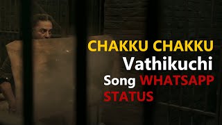 Chakku Chakku Vathikuchi Song  Vikram Movie Status  Kamal Haasan  Lokesh Kanakaraj [upl. by Gehman]