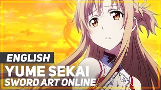 Sword Art Online  quotYume Sekaiquot Ending  ENGLISH ver  AmaLee [upl. by Olmstead]