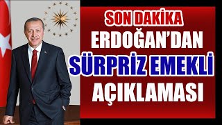 Son Dakika Erdoğandan Sürpriz Emekli Açıklaması [upl. by Pollak]