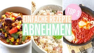 3 SCHNELLE REZEPTE zum Abnehmen  Meine besten Rezepte EINFACH amp GESUND [upl. by Gnehp491]