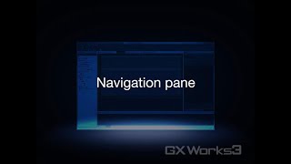 MELSOFT GX Works3 Tutorial No3 quotNavigation Treequot  Mitsubishi Electric [upl. by Ryley]