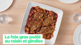 Épisode 73  Le foie gras poêlé au raisin et girolles [upl. by Stephannie]