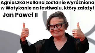 Agnieszka Holland z nagrodą Watykanu za film ZIELONA GRANICA PIS i Konfederacja mają problem [upl. by Trueblood326]