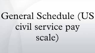 General Schedule US civil service pay scale [upl. by Rufus349]