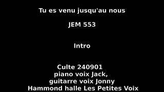 Tu es venu jusquau nous  Culte 240901  piano guitarre Jack et Jonny Hammond Les Petites Voix [upl. by Penn]